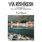 Via Rishikesh: En Route to Chittavrittinirodha - Paperback