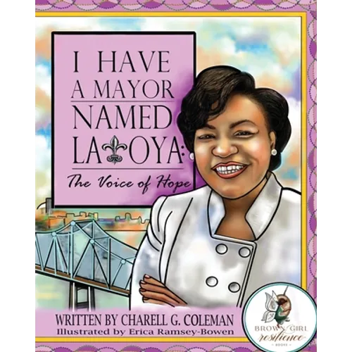 I Have a Mayor Named Latoya: The Voice of Hope - Paperback