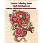 Tattoo Coloring Book - Adult Coloring Book - Relaxing Tattoo Designs for Men and Women - Paperback