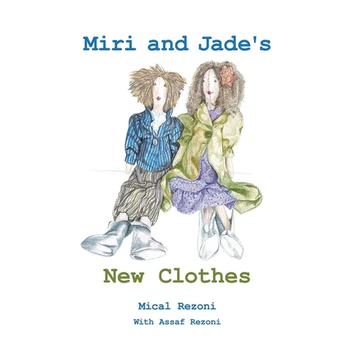 Miri and Jade's New Clothes - Hardcover