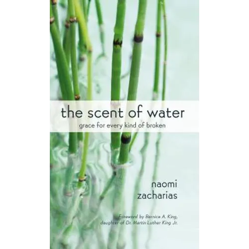 The Scent of Water: Grace for Every Kind of Broken - Paperback