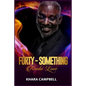 Forty-Something Kinda Love - Novella - Paperback