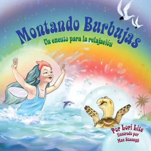 Montando Burbujas: Un cuento con ejercicios de relajación para niños, diseñada para enseñar a los niños técnicas de visualización para au - Paperback