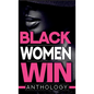 Black Women Win Anthology - Hardcover