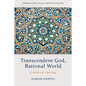 Transcendent God, Rational World: A Maturidi Theology - Paperback