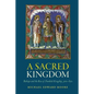 A Sacred Kingdom: Bishops and the Rise of Frankish Kingship, 300-850 - Paperback