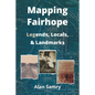 Mapping Fairhope: Legends, Locals, and Landmarks - Paperback
