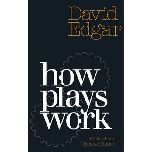 How Plays Work: New Edition - Paperback