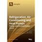 Refrigeration, Air Conditioning and Heat Pumps: Energy and Environmental Issues - Hardcover