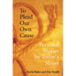 To Plead Our Own Cause: Personal Stories by Today's Slaves - Paperback