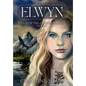 Elwyn: Heir of the Eudaimonians, Book One - Hardcover
