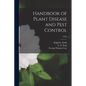 Handbook of Plant Disease and Pest Control; C204 - Paperback