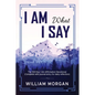 I Am What I Say: The 100 Day I Am Affirmation Devotional - Paperback