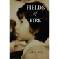 Fields of Fire - Hardcover