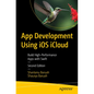 App Development Using IOS Icloud: Build High-Performance Apps with Swift - Paperback