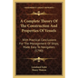 A Complete Theory Of The Construction And Properties Of Vessels: With Practical Conclusions For The Management Of Ships, Made Easy To Navigators (1790 - Paperback