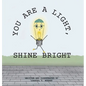 You Are a Light, Shine Bright - Hardcover