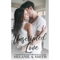 Unscripted Love: A Steamy Small-Town Celebrity Romance - Paperback