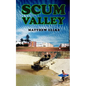 Scum Valley - Paperback