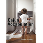 Cajun Vocabulation - Hardcover