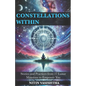 Constellations Within: Stories and Practices from 27 Lunar Mansions to Empower You - Paperback
