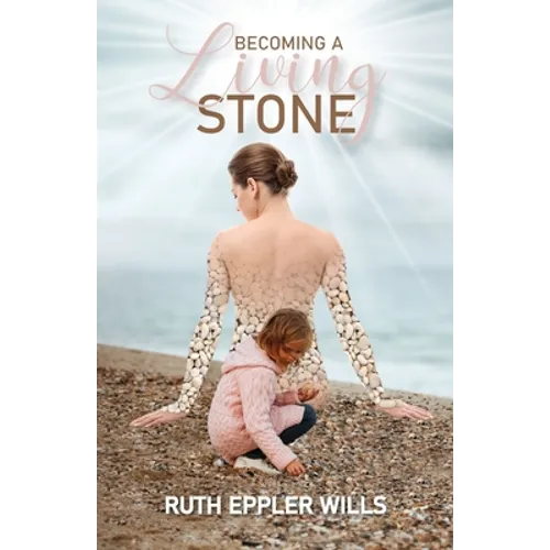 Becoming A Living Stone - Paperback