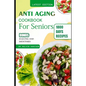 Anti Aging Cookbook for Seniors: Quick and easy anti inflammatory recipes to promote longevity and healthy skin - Paperback