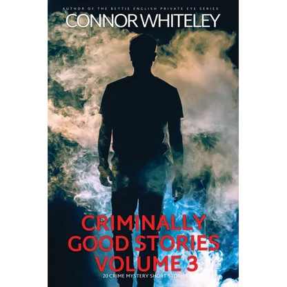 Criminally Good Stories Volume 3: 20 Crime Mystery Short Stories - Paperback