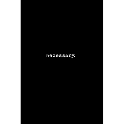 necessary. - Paperback
