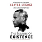 The Purpose of Existence: How I Discovered My Purpose - Paperback