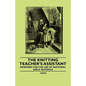 The Knitting Teacher's Assistant - Designed for the use of National Girls' Schools - Paperback