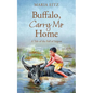 Buffalo, Carry Me Home: A Tale of the Fall of Saigon - Paperback