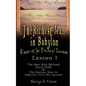 The Richest Man in Babylon: Blueprint for Financial Success - Lesson 1: The Man Who Desired Much Gold & the Richest Man in Babylon Tells His Syste - Paperback