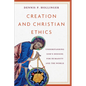 Creation and Christian Ethics - Hardcover