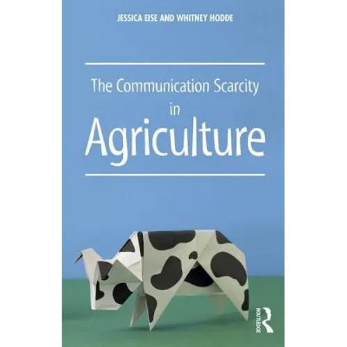 The Communication Scarcity in Agriculture - Paperback
