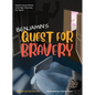 Benjamin's Quest for Bravery: Benjamin's Journey of Bravery and the Magic of Overcoming Fear Together. - Hardcover