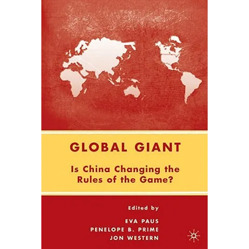 Global Giant: Is China Changing the Rules of the Game? - Paperback