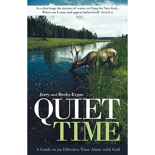 Quiet Time: A Guide to an Effective Time Alone with God - Paperback