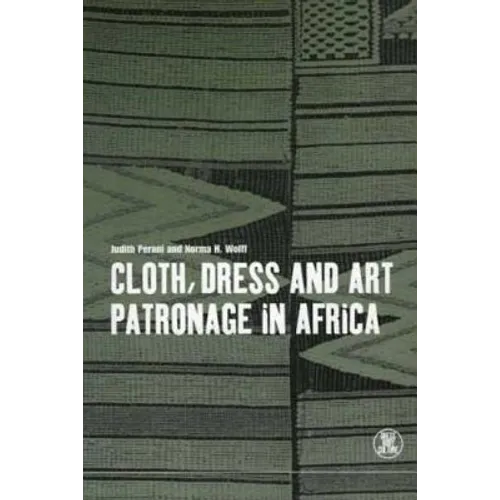 Cloth, Dress and Art Patronage in Africa - Paperback