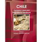Chile Company Law Handbook Volume 1 Strategic Information and Laws - Paperback