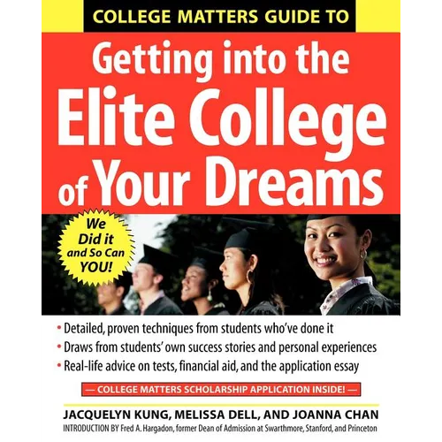 College Matters Guide to Getting Into the Elite College of Your Dreams - Paperback