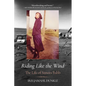 Riding Like the Wind: The Life of Sanora Babb - Paperback