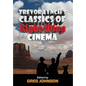 Trevor Lynch's Classics of Right-Wing Cinema - Hardcover