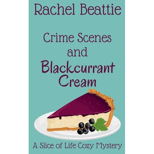 Crime Scenes and Blackcurrant Cream - Paperback