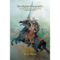 The Afghan Prince and I: The First American In Afghanistan: A Historical Novel - Paperback