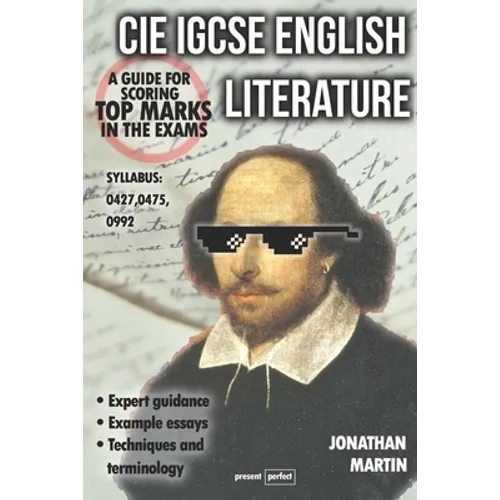 CIE IGCSE English Literature: A guide for scoring top marks in the exams - Paperback