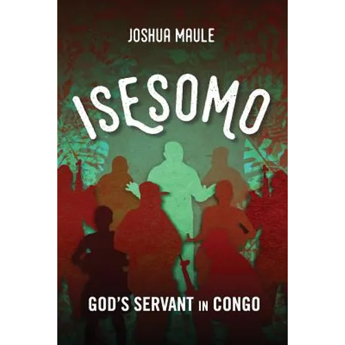 Isesomo: God's Servant in Congo - Paperback