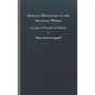 African Musicians in the Atlantic World: Legacies of Sound and Slavery - Hardcover