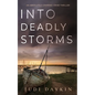 INTO DEADLY STORMS an absolutely gripping crime thriller - Paperback