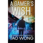 A Gamer's Wish: An Urban Fantasy Gamelit Series - Paperback